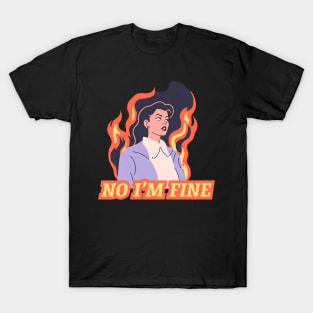 no i'm fine T-Shirt